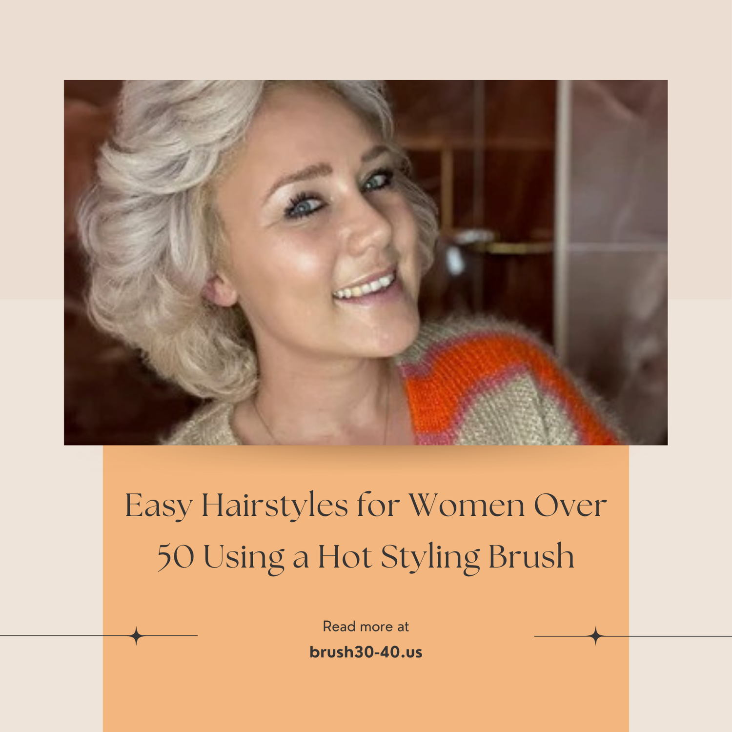 Easy Hairstyles for Women Over 50 Using a Hot Styling Brush