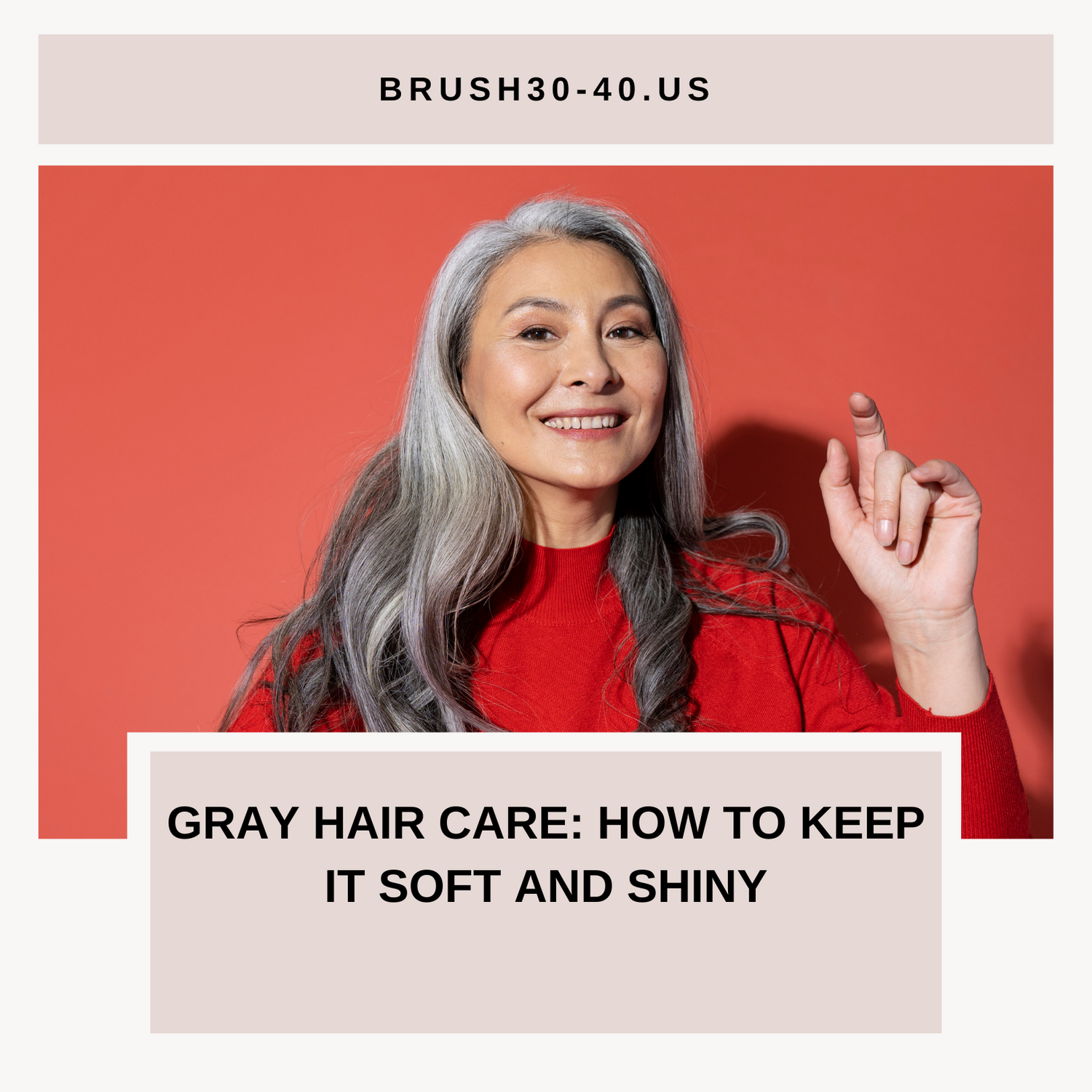 Gray Hair Care: How to Keep It Soft and Shiny