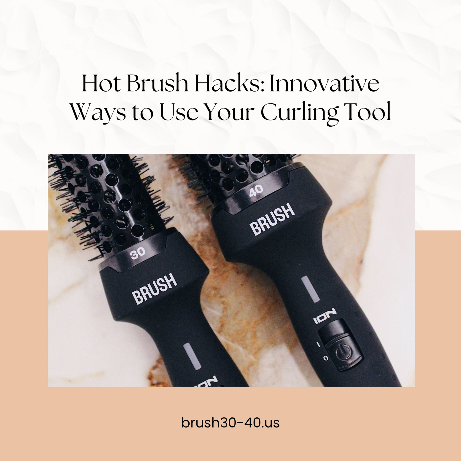 Hot Brush Hacks: Innovative Ways to Use Your Curling Tool