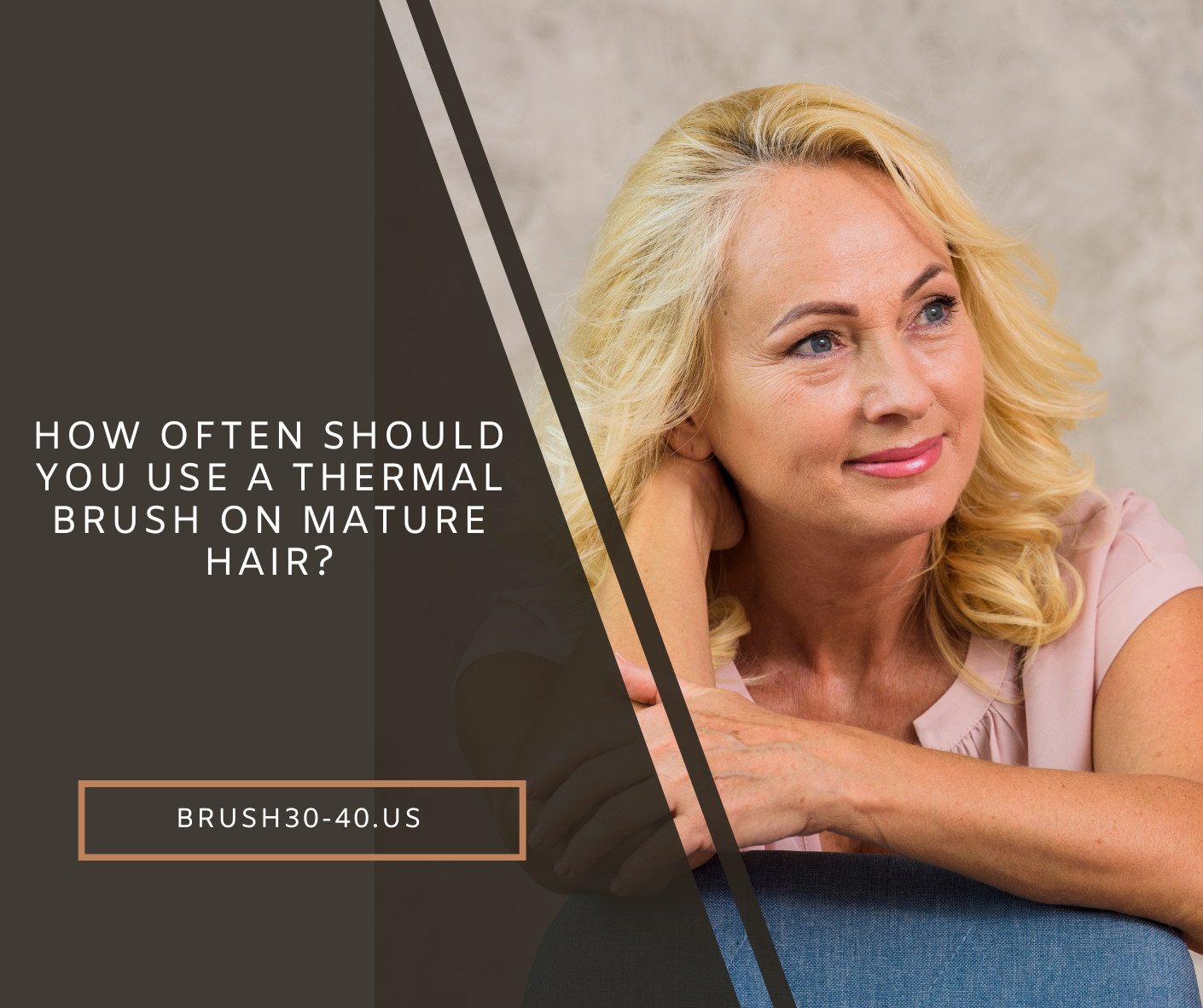 How Often Should You Use a Thermal Brush on Mature Hair?