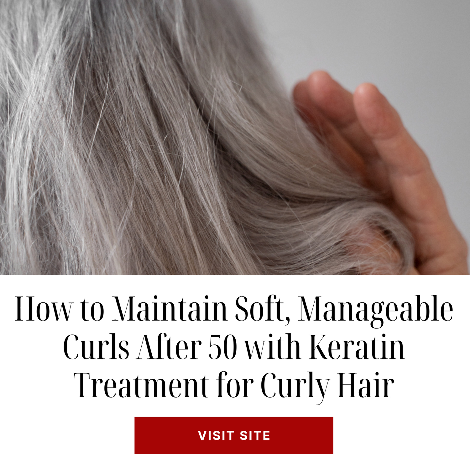 How to Maintain Soft, Manageable Curls After 50 with Keratin Treatment for Curly Hair