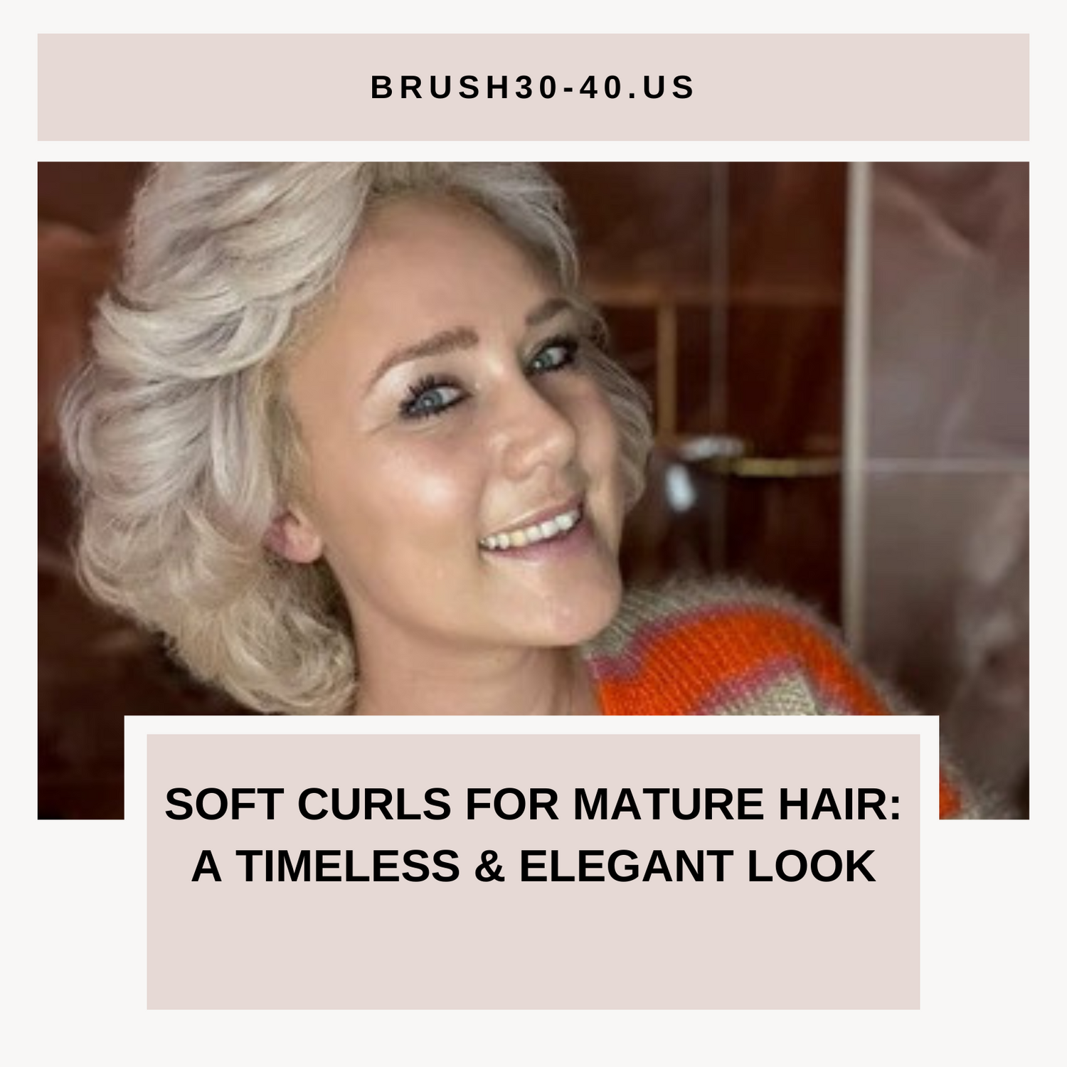 Soft Curls for Mature Hair: A Timeless & Elegant Look